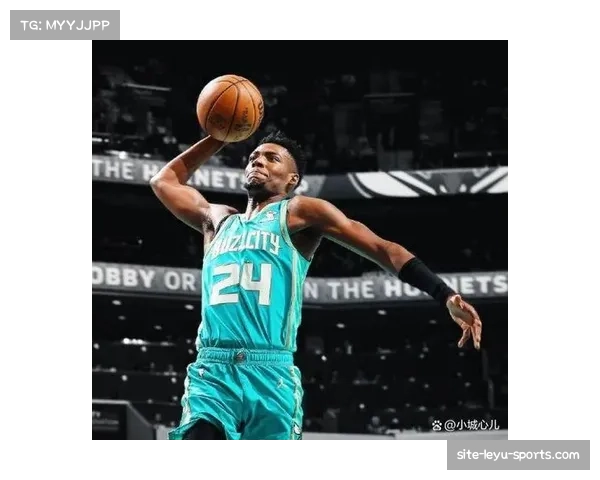 黄蜂成为新年唯一攻防前五球队 布兰登米勒成长迅速